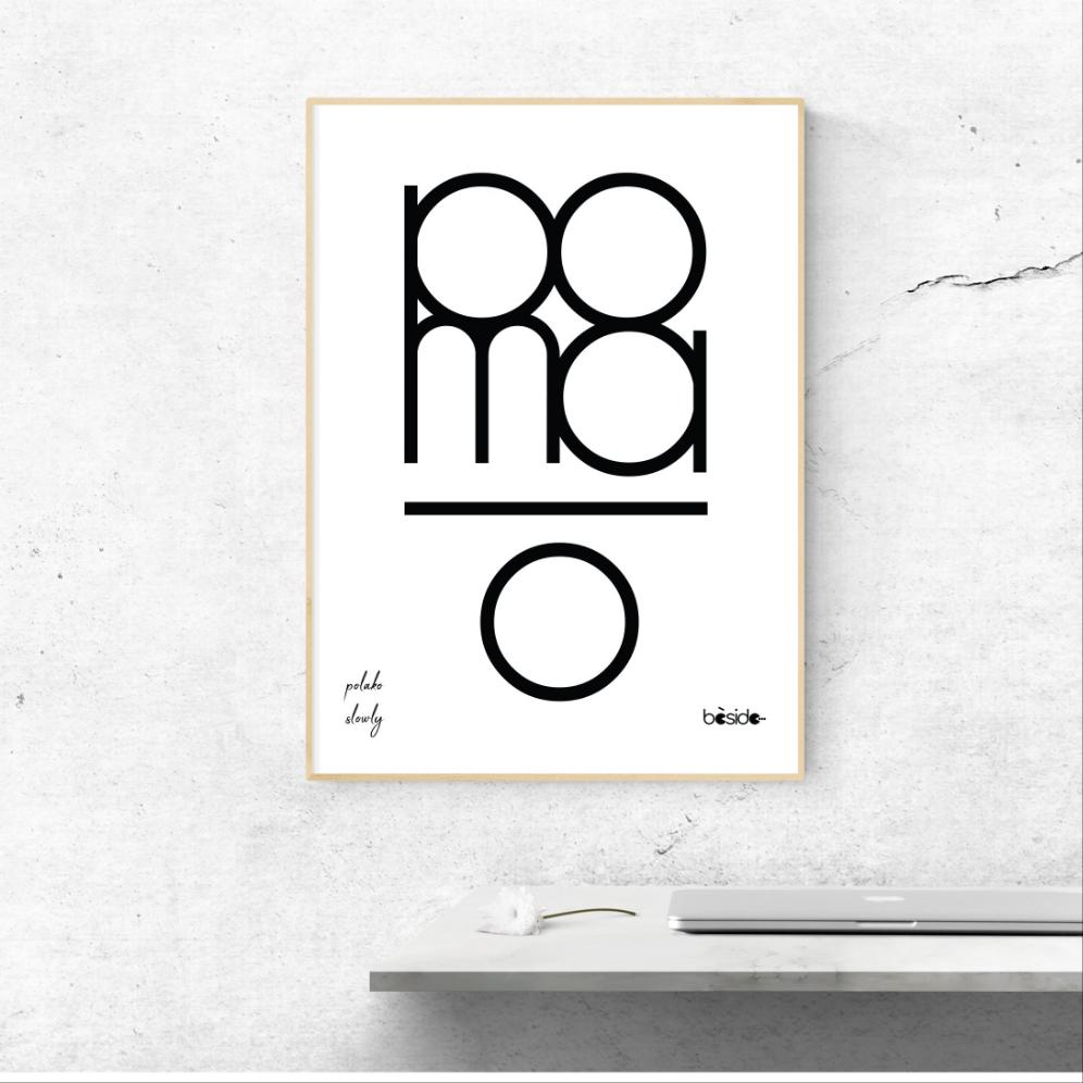 BESIDE dizajn - poster 'Pomalo'